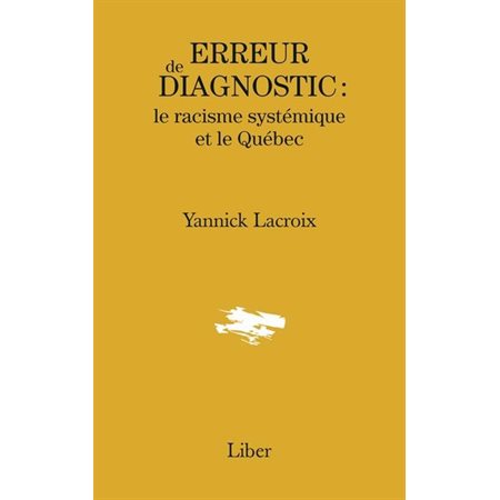 Erreur de diagnostic: le racisme systémique et le Québec