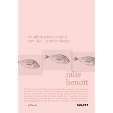 Ce qui se passe en moi aura lieu de toute façon