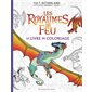 Les royaumes de Feu : Le livre de coloriage : Coloriages et activités