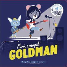 Mini compil' Goldman : Ma mini compil : Livre cartonné