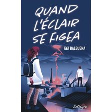 Quand l'éclair se figea : 15-17