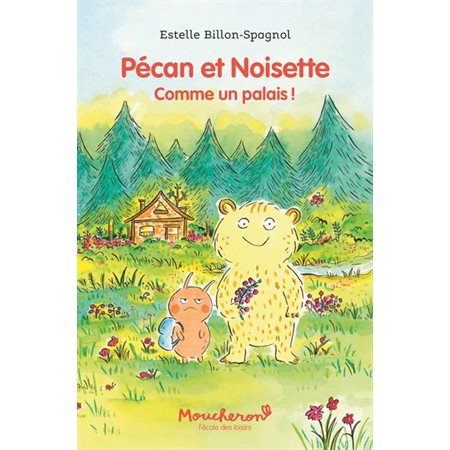 Pécan et Noisette : Comme un palais ! : Moucheron : Je peux lire ! : 6-8