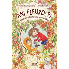 Ani Fleurdépi : Une manifestation pas bidon : Neuf : 6-8