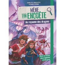 Au royaume des dragons : Mène ton enquête : 6-8
