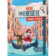 Complot à Venise : Mène ton enquête : 6-8
