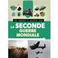 La Seconde Guerre mondiale : 50 choses à savoir sur