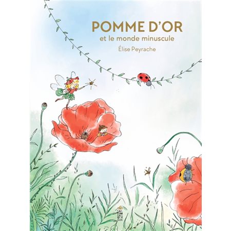 Pomme d'or et le monde minuscule : Couverture rigide