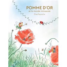 Pomme d'or et le monde minuscule : Couverture rigide