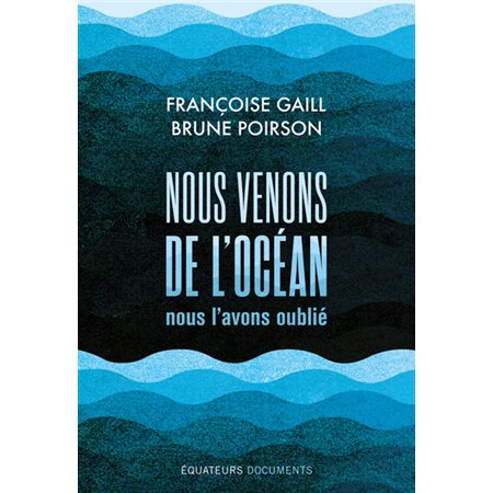 Nous venons de l'océan, nous l'avons oublié