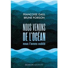 Nous venons de l'océan, nous l'avons oublié