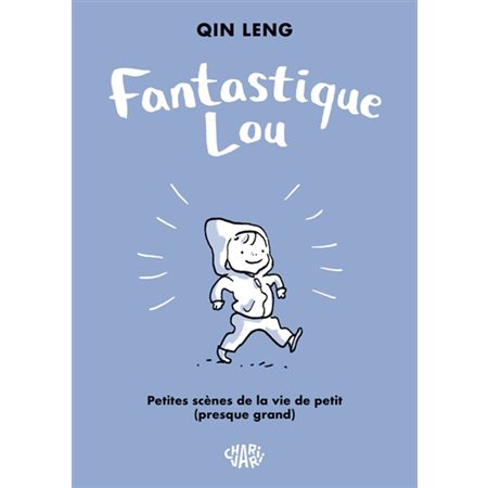 Fantastique Lou : Petites scènes de la vie de petit (presque grand) : Bande dessinée