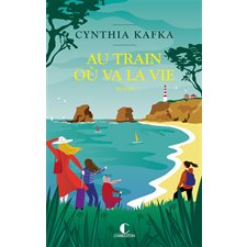 Au train où va la vie