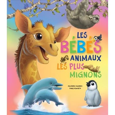 Les bébés animaux les plus mignons