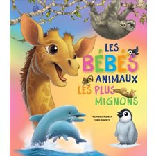 Les bébés animaux les plus mignons