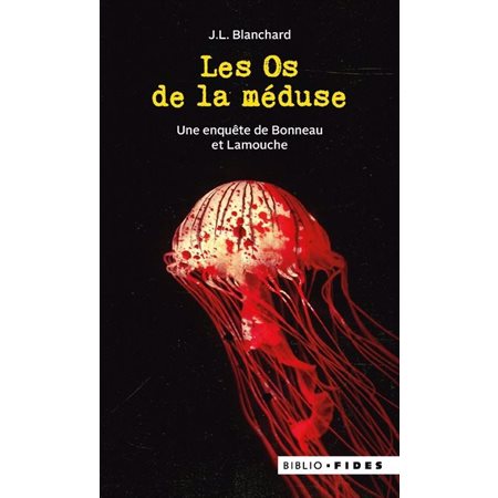 Les Os de la méduse (FP) : Une enquête de Bonneau et Lamouche : POL