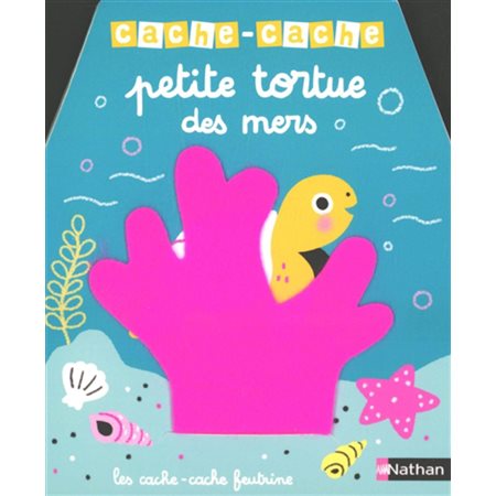Cache-cache petite tortue des mers : Les cache-cache feutrine : Livre cartonné
