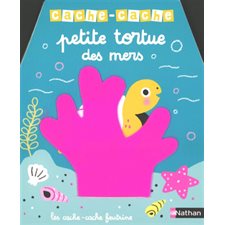 Cache-cache petite tortue des mers : Les cache-cache feutrine : Livre cartonné