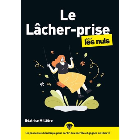 Le lâcher prise pour les nuls : Pour les nuls, poche