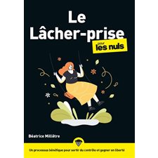 Le lâcher prise pour les nuls : Pour les nuls, poche