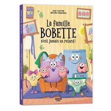 La famille Bobette n'est jamais en retard ! : Couverture rigide
