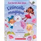 L'étincelle magique : La forêt des fées T.01 : 6-8