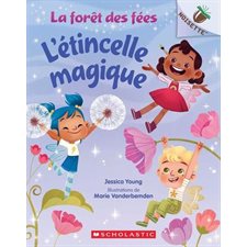 L'étincelle magique : La forêt des fées T.01 : 6-8