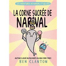 Les aventures de Narval et Gelato T.09 : La corne sucrée de Narval : Bande dessinée
