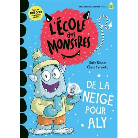 De la neige pour Aly : L'école des monstres : Niveau de lecture 1