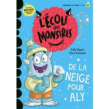 De la neige pour Aly : L'école des monstres : Niveau de lecture 1