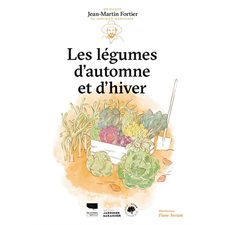 Les légumes d'automne et d'hiver : Les guides du jardinier-maraîcher