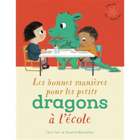 Les bonnes manières pour les petits dragons à l'école : L'heure des histoires : Couverture souple