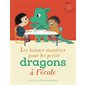 Les bonnes manières pour les petits dragons à l'école : L'heure des histoires : Couverture souple