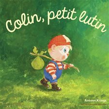 Drôles de petites bêtes T.74 : Colin, petit lutin : Couverture rigide