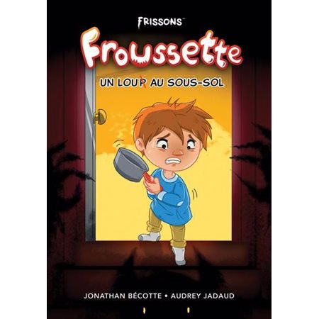 Un Lou au sous-sol : Niveau de lecture 5 : Froussette : 6-8