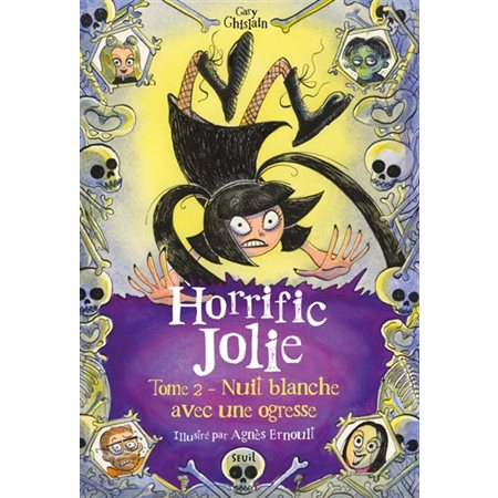 Les terrifiantes aventures d'Horrific Jolie T.02 : Nuit blanche avec une ogresse : 9-11