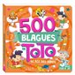500 blagues de Toto : Le roi des zéros
