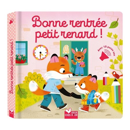 Bonne rentrée petit renard ! : Livres sonores : Livre cartonné