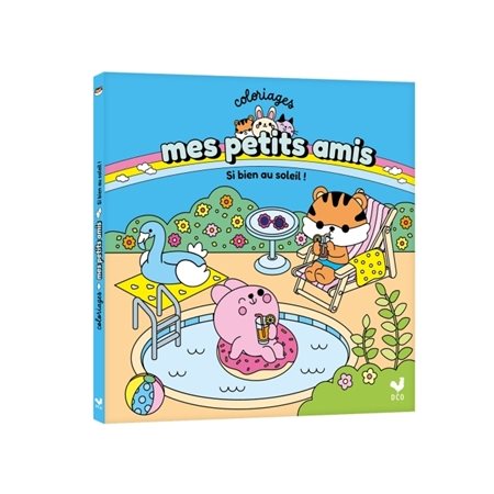 Si bien au soleil ! : Coloriages mes petits amis