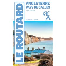 Angleterre, Pays de Galles : Sans Londres : 2025 (Routard) : Le guide du routard
