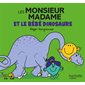 Les Monsieur Madame et le bébé dinosaure : Les Monsieur Madame : Couverture souple