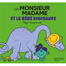 Les Monsieur Madame et le bébé dinosaure : Les Monsieur Madame : Couverture souple