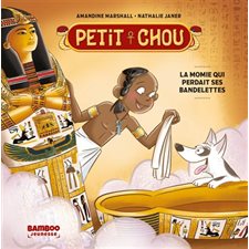 La momie qui perdait ses bandelettes : Petit chou : Couverture rigide