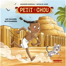 Les voleurs de pyramides : Petit chou : Couverture rigide