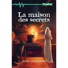 La maison des secrets : Frousse verte : 6-8