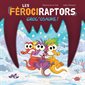 Croc'osaure ! : Les férociraptors : Couverture rigide
