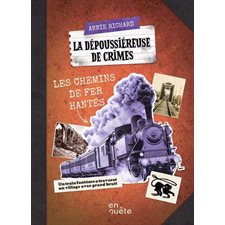 Les chemins de fer hantés : La dépoussiéreuse de crimes