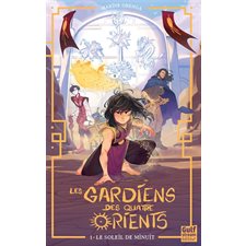 Les gardiens des quatre Orients T.01 : Le soleil de minuit : 9-11