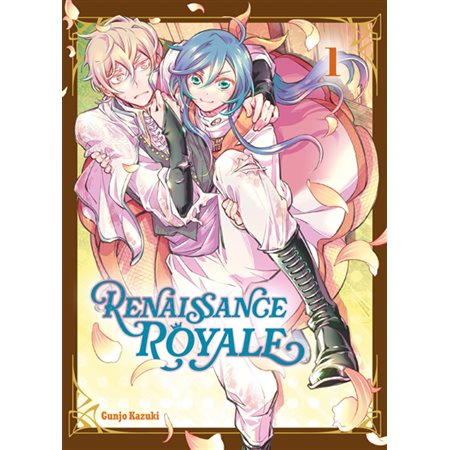 Renaissance royale T.01 : Manga : ADO : SHOJO