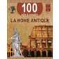 La Rome antique : 100 infos à connaître