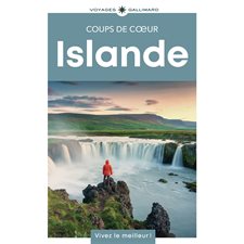 Islande (Gallimard) : 1re édition : Gallimard voyages. Coups de coeur
